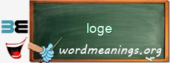 WordMeaning blackboard for loge